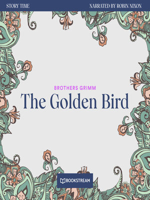 cover image of The Golden Bird--Story Time, Episode 34 (Unabridged)